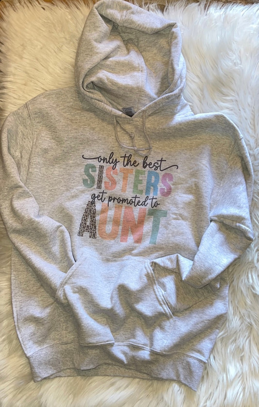 Only the Best Sisters Hoodie