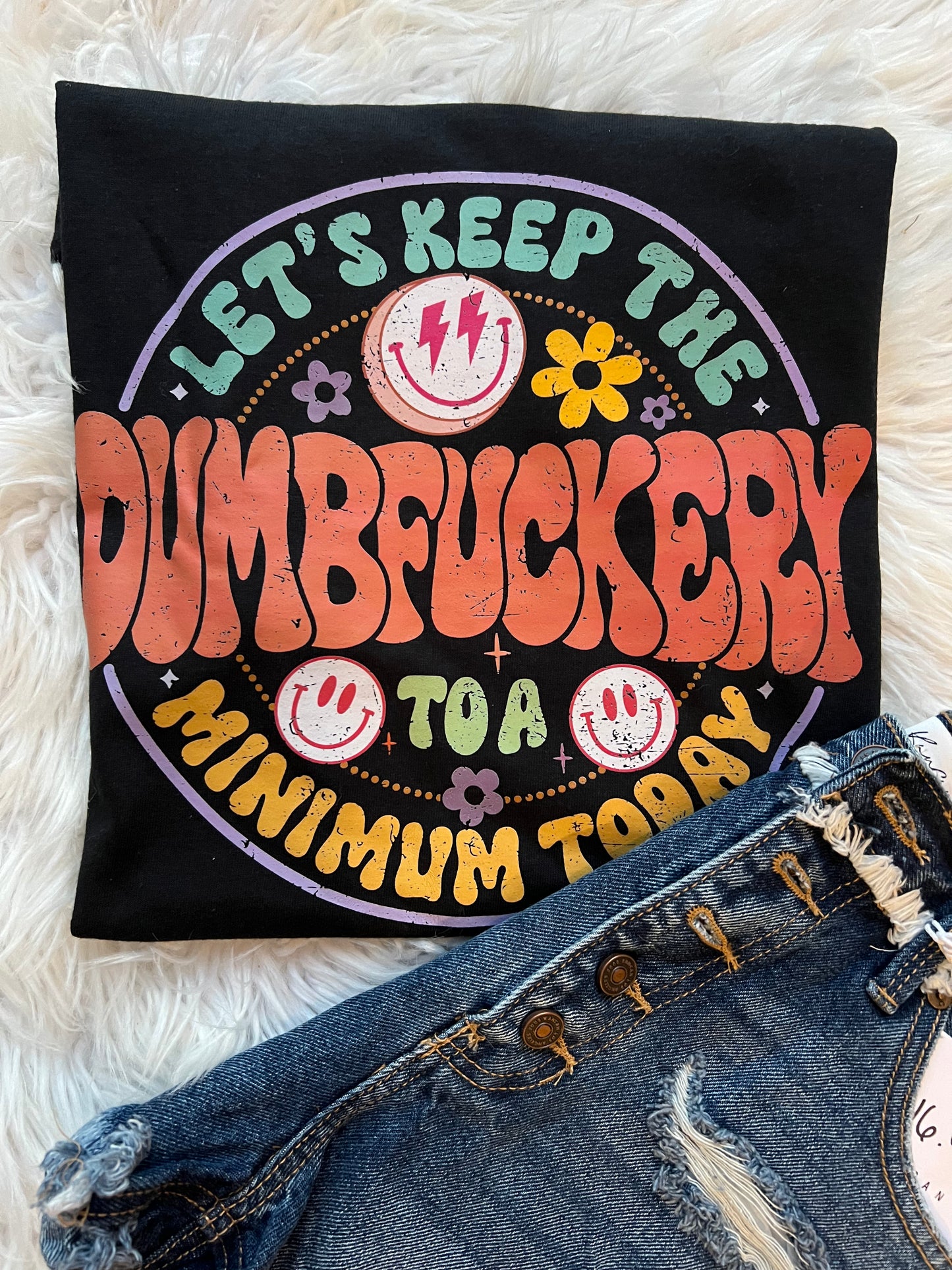 Dumbfuckery TEE